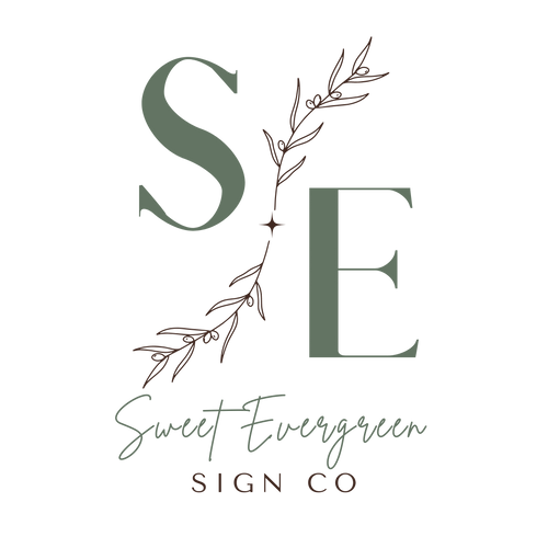 Sweet Evergreen Sign Co